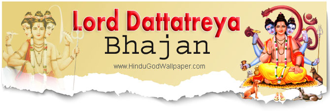 Lord Dattatreya Bhajans